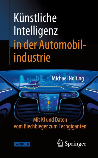 Künstliche Intelligenz in der Automobilindustrie - Buch von Dr. Michael Nolting